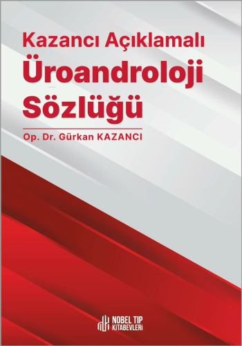 Kazancı Açıklamalı Üroandroloji Sözlüğü | Gürkan Kazancı | Nobel Tıp K