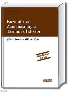 Kazandırıcı Zamanaşımıyla Taşınmaz İktisabı | Ali Rıza Düzceer | Yetki