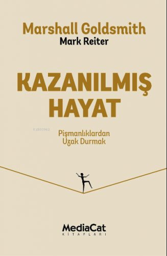 Kazanılmış Hayat | Mark Reiter | Mediacat Kitapları