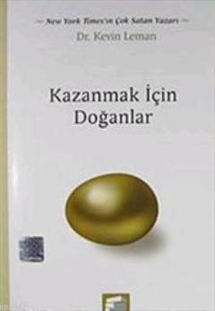 Kazanmak İçin Doğanlar | Kevin Leman | Final Kültür Sanat Yayınları