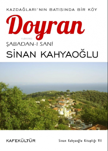 Kazdağları'nın Batısında Bir Köy: Doyran | Sinan Kahyaoğlu | Kafekültü