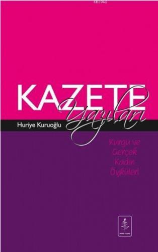 Kazete Yazıları; Kurgu ve Gerçek Kadın Öyküleri | Huriye Kuruoğlu | No