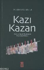 Kazı Kazan; Hiciv ve Mizah Örnekleriyle Pazarlama Dünyası | Muhittin K