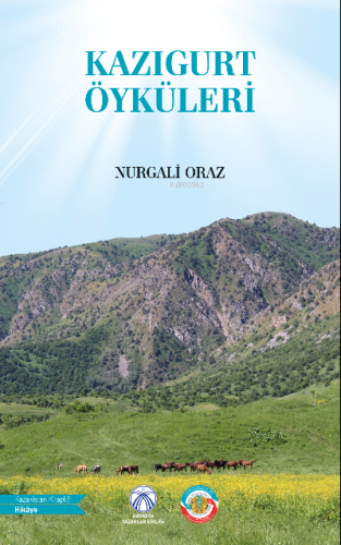 Kazıgurt Öyküleri | Nurgalı Oraz | Bengü Yayıncılık