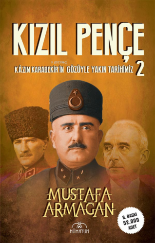 Kâzım Karabekir’in Gözüyle Yakın Tarihimiz-2 (Kızıl Pençe) | Mustafa A