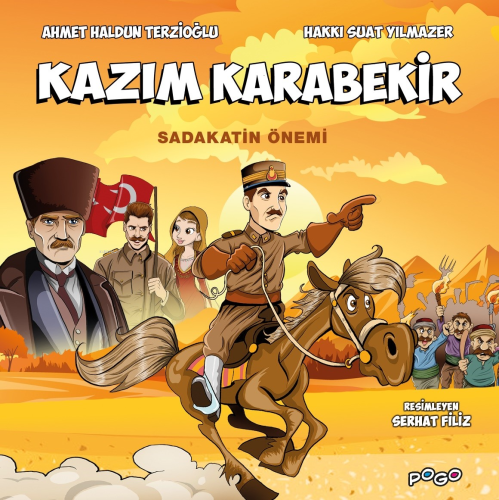 Kazım Karabekir;Sadakatin Önemi | Ahmet Haldun Terzioğlu | Pogo Çocuk