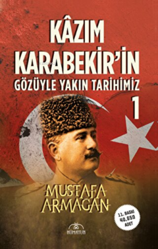 Kazım Karabekir'in Gözüyle Yakın Tarihimiz - 1 | Mustafa Armağan | Hüm