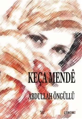 Keça Mende | Abdullah Öngüllü | Ar Yayınları