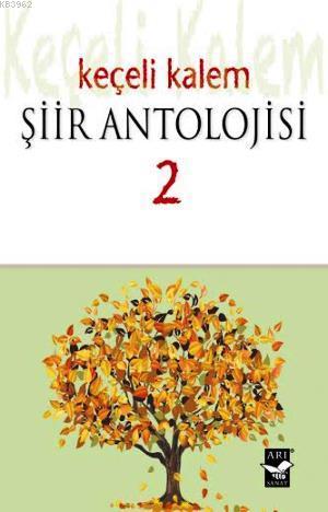 Keçeli Kalem Şiir Antolojisi 2 | Sedat Arslan | Arı Sanat Yayınları