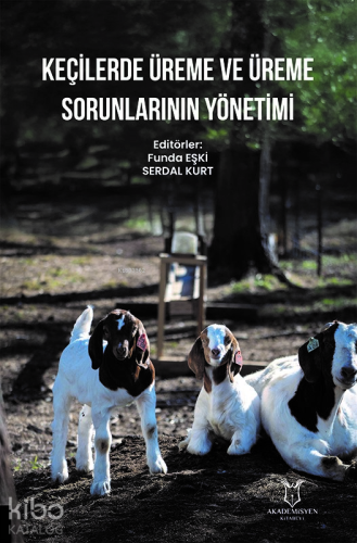 Keçilerde Üreme ve Üreme Sorunlarının Yönetimi | Funda Eşki | Akademis