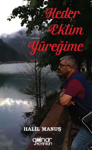 Keder Ektim Yüreğime | Halil Manuş | Gülnar Yayınları