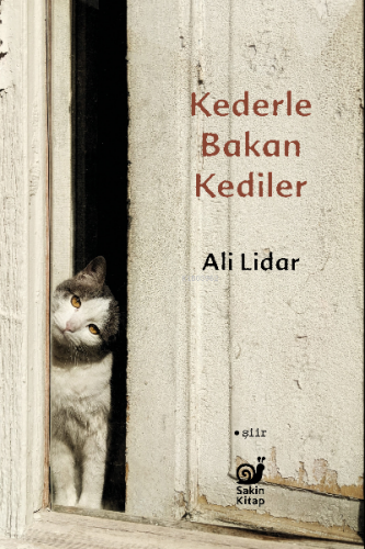 Kederle Bakan Kediler | Ali Lidar | Sakin Kitap