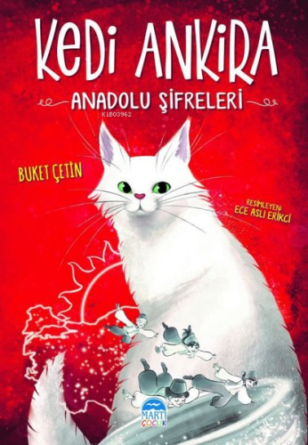 Kedi Ankira - Anadolu Şifreleri | Buket Çetin | Martı Yayınları