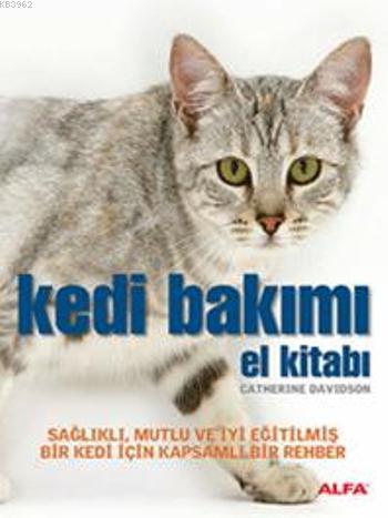 Kedi Bakımı | Catherine Davidson | Alfa Basım Yayım Dağıtım