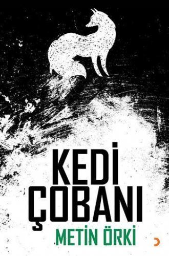 Kedi Çobanı | Metin Örki | Cinius Yayınları