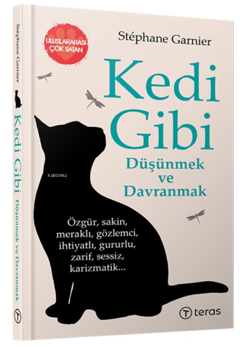 Kedi Gibi Düşünmek ve Davranmak | Stephane Garnier | Teras Kitap