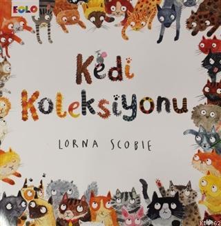 Kedi Koleksiyonu | Lorna Scobie | Eolo Yayıncılık