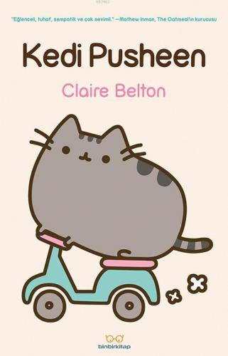 Kedi Pusheen | Claire Belton | Binbir Kitap