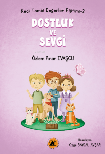 Kedi Tombi-Dostluk ve Sevgi | Özlem Pınar Ivaşçu | 2E Kitap