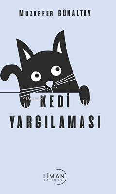 Kedi Yargılaması | Muzaffer Günaltay | Liman Yayınevi