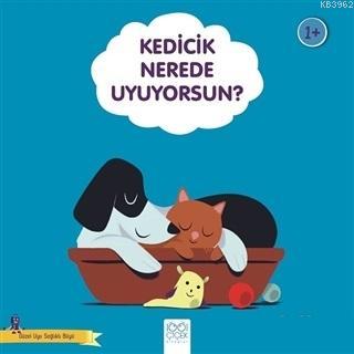 Kedicik Nerede Uyuyorsun? - Güzel Uyu Sağlıklı Büyü | Didier Zanon | 1