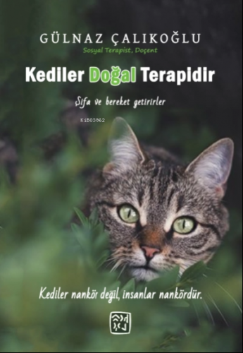 Kediler Doğal Terapidir | Gülnaz Çalıkoğlu | Kutlu Yayınevi