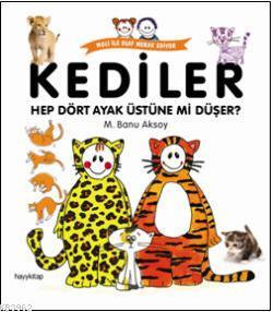 Kediler; Hep Dört Ayak Üstüne Mi Düşer? | M. Banu Aksoy | Hayy Kitap