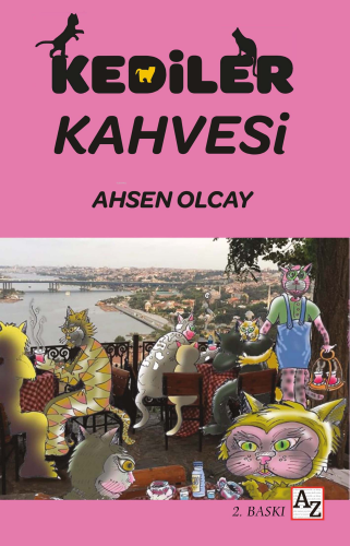 Kediler Kahvesi | Ahsen Olcay | Az Kitap