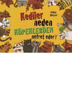 Kediler Neden Köpeklerden Nefret Eder? | Celine Meisser | Kırmızıkedi 