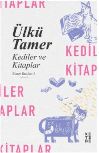 Kediler ve Kitaplar | Ülkü Tamer | Ketebe Yayınları