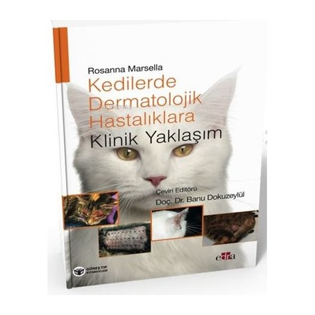  Kedilerin Dermatolojik Hastalıklarına Klinik Yaklaşım | Rosanna Marse