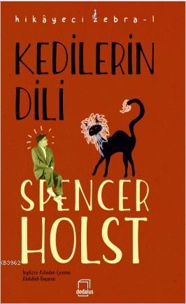 Kedilerin Dili | Spencer Holst | Dedalus Kitap