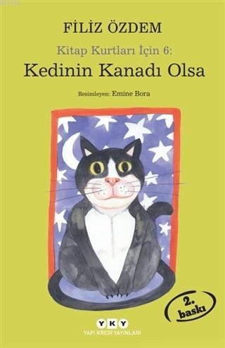 Kedinin Kanadı Olsa; Kitap Kurtları İçin 6 | Filiz Özdem | Yapı Kredi 