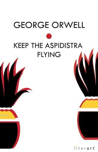 Keep The Aspidistra Flying | George Orwell | Literart Yayınları