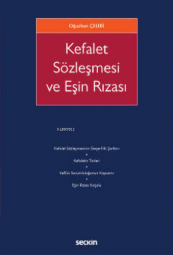 Kefalet Sözleşmesi ve Eşin Rızası | Oğuzhan Çelebi | Seçkin Yayıncılık