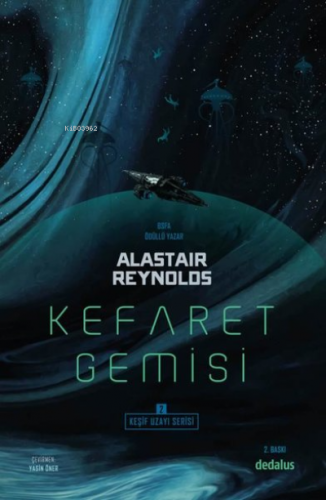 Kefaret Gemisi - Keşif Uzayı Serisi 2 | Alastair Reynolds | Dedalus Ki