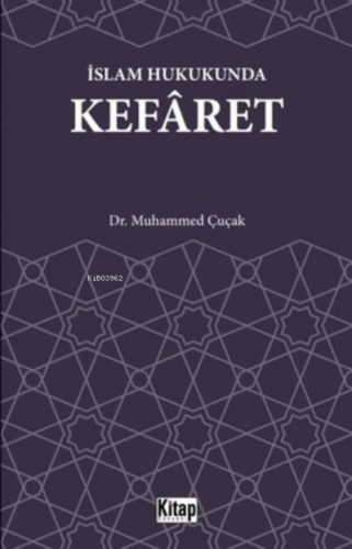 Kefaret-İslam Hukukunda | Muhammed Çucak | Kitap Dünyası