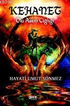 Kehanet; Ölü Aşkın Çığlığı | Hayati Umut Sönmez | Gece Kitaplığı Yayın