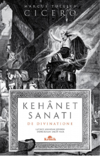 Kehânet Sanatı;De Divinatione | Cicero | Kronik Kitap