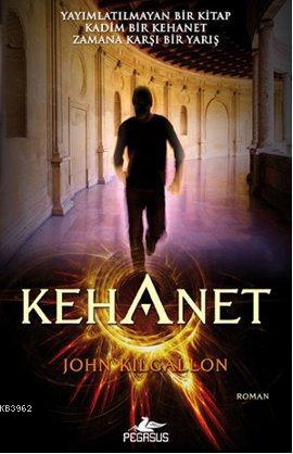 Kehanet | John Kilgallon | Pegasus Yayıncılık