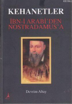 Kehanetler İbn- i Arabi'den Nostradamus'a | Devrim Altay | Alter Yayın