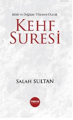 Kehf Suresi; Bir Islah ve Değişim Yöntemi Olarak | Salah Sultan | Mana