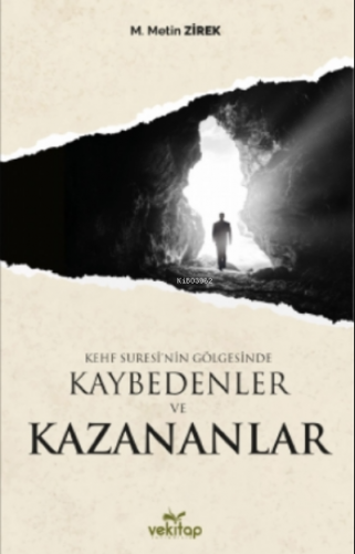 Kehf Suresi’nin Gölgesinde Kaybedenler ve Kazananlar | M. Metin Zirek 