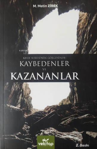 Kehf Suresi’nin Gölgesinde ;Kaybedenler Ve Kazananlar | M. Metin Zirek