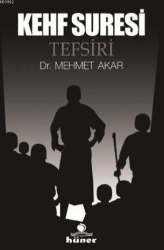 Kehf Suresi Tefsiri (Ciltli) | Mehmet Akar | Hüner Yayınevi