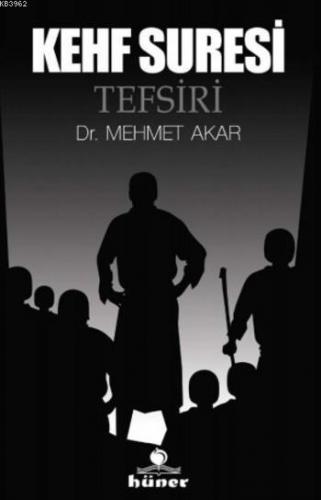 Kehf Suresi Tefsiri | Mehmet Akar | Hüner Yayınevi