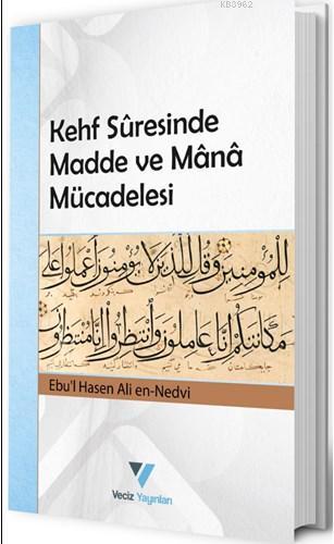 Kehf Suresinde Madde ve Mana Mücadelesi | Ebul Hasen Ali en-Nedvî | Ve