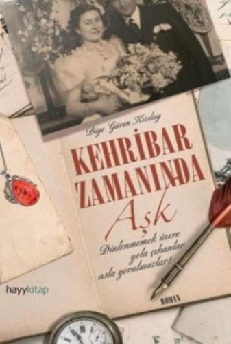 Kehribar Zamanında Aşk | Bige Güven Kızılay | Hayy Kitap