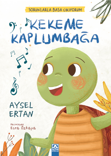 Kekeme Kaplumbağa | Aysel Ertan | Altın Kitaplar