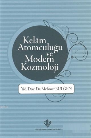 Kelam Atomculuğu ve Modern Kozmoloji | Mehmet Bulğen | Türkiye Diyanet